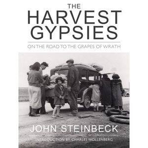 The Harvest Gypsies -- John Steinbeck